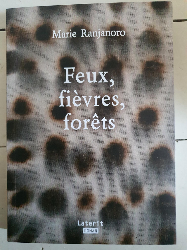Feux, Fièvres, Forêts