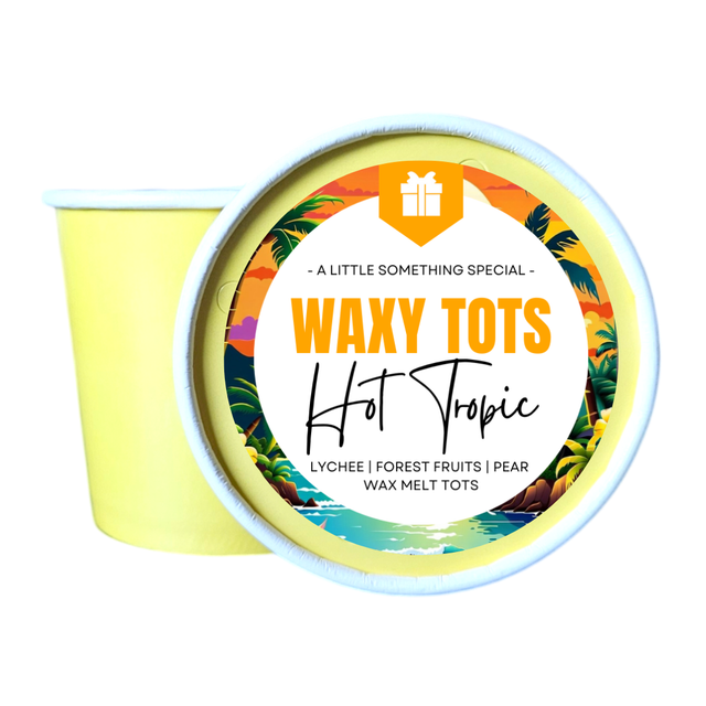 HOT TROPIC | WAXY TOTS