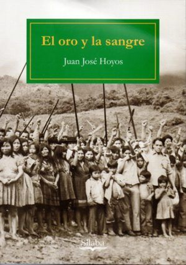 El oro y la sangre - Juan José Hoyos