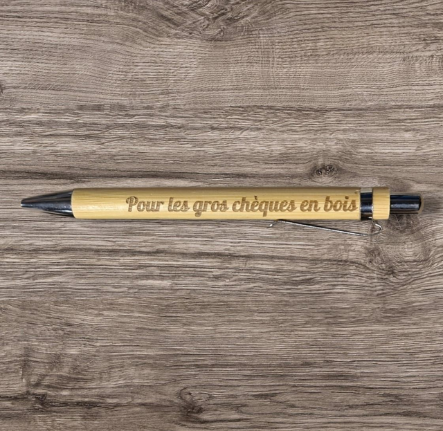 Stylo gravé "Pour les gros chèques en bois" 