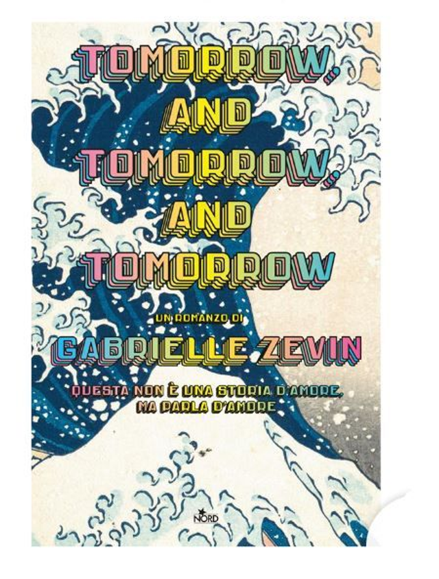 Tomorrow, and tomorrow, and tomorrow. Ediz. italiana - Gabrielle Zevin