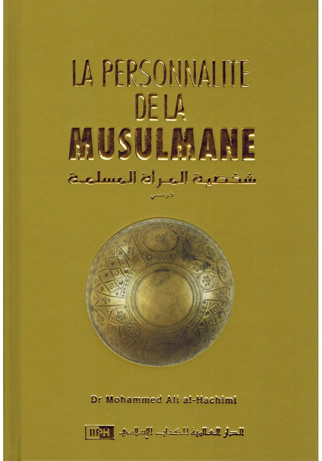 La personnalité du musulman auteur dr Mohammed Ali al-Hachimi édition IIPH