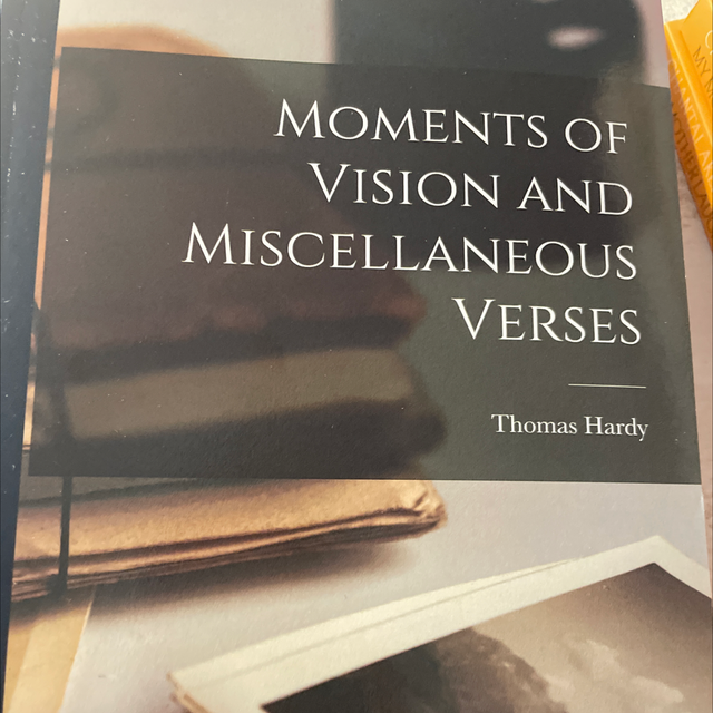 Moments Of Vision And Miscellaneous Verse Thomas Hardy