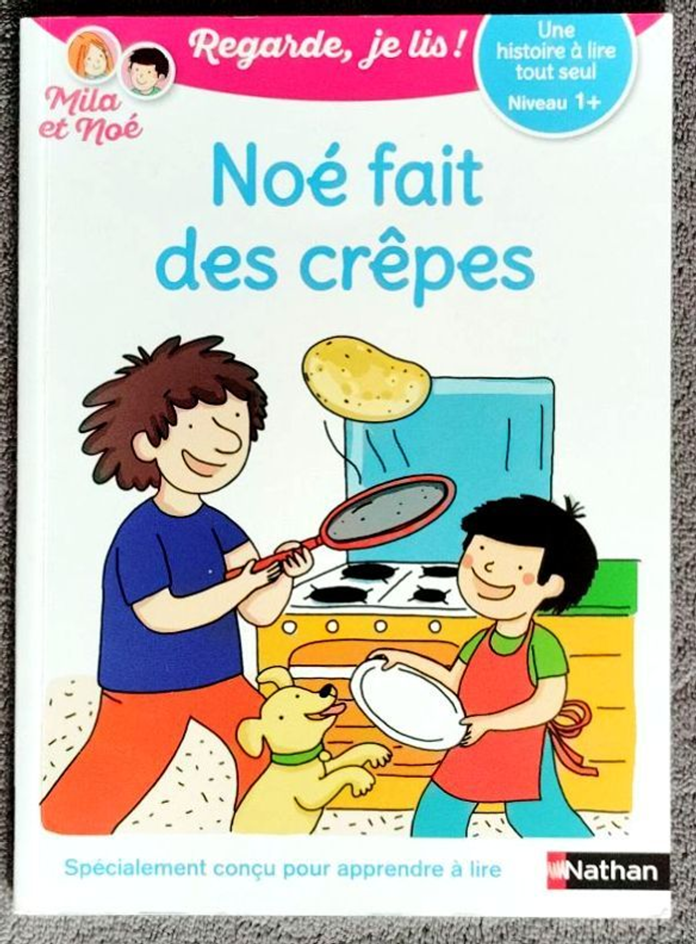 Noé fait des crêpes - Une histoire à lire tout seul niveau 1
