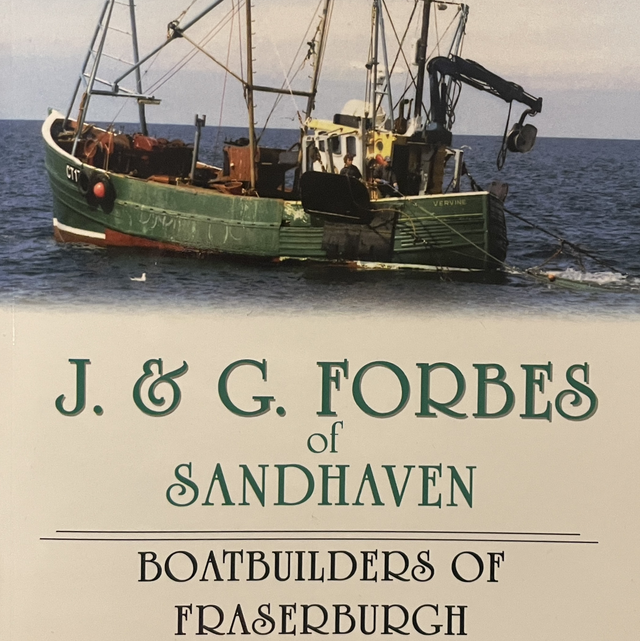 J. &amp; G. Forbes of Sandhaven, Boatbuilders