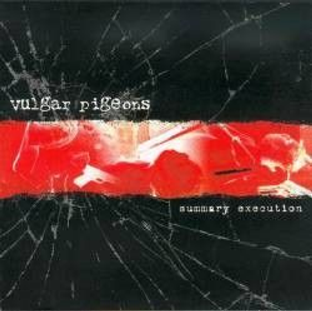 VULGAR PIGEONS - Summary execution - CD