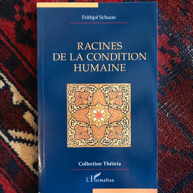 SCHUON Frithjof - Racines de la condition humaine