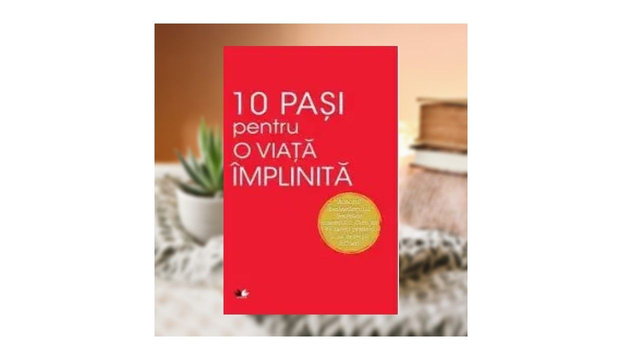 10 pasi pentru o viata deplina - Dale Carnegie