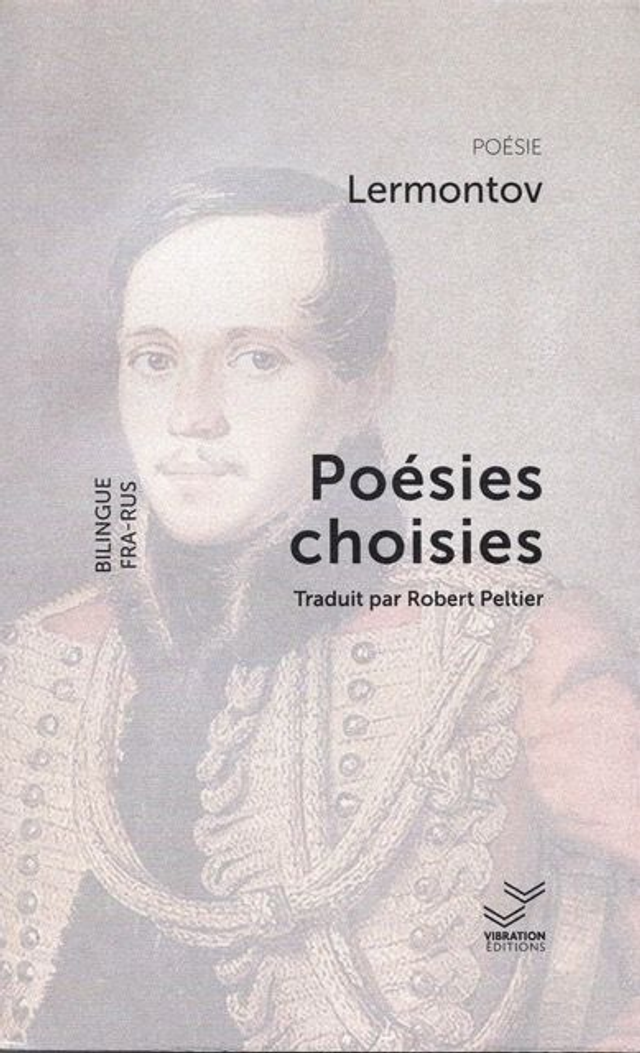 Lermontov. Poésies choisies. Anthologie - Trad. Robert Peltier
