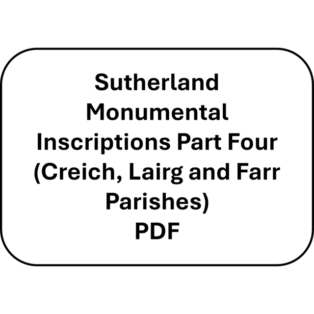 Sutherland Monumental Inscriptions Part Four (Creich, Farr and Lairg Parishes) (PDF) 