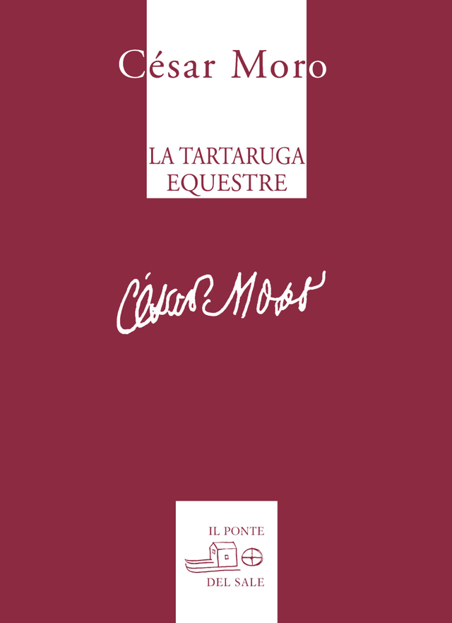 Moro César - La tartaruga equestre e altre poesie