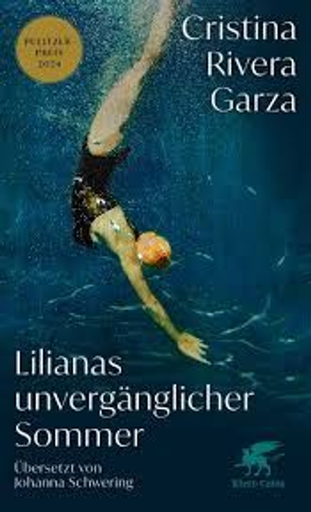 Lilianas unvergänglicher Sommer - Cristina Rivera Garza