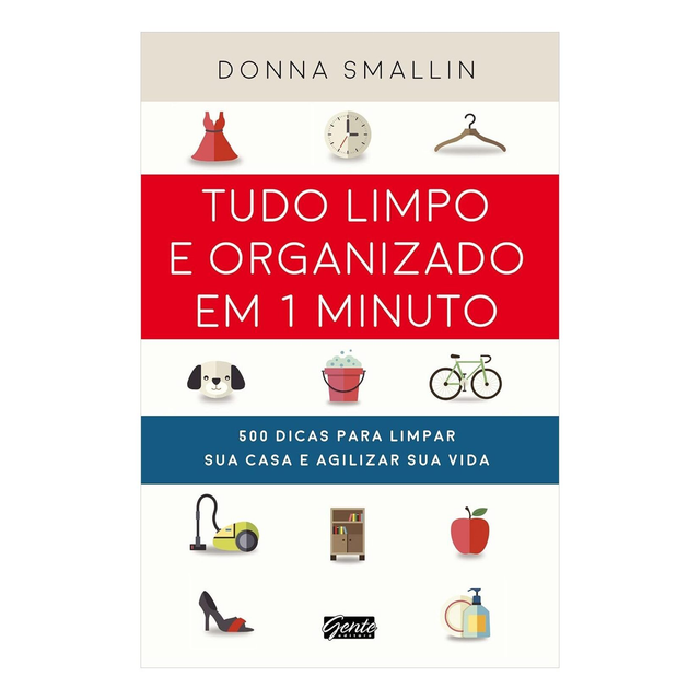 Tudo limpo e organizado em 1 minuto
