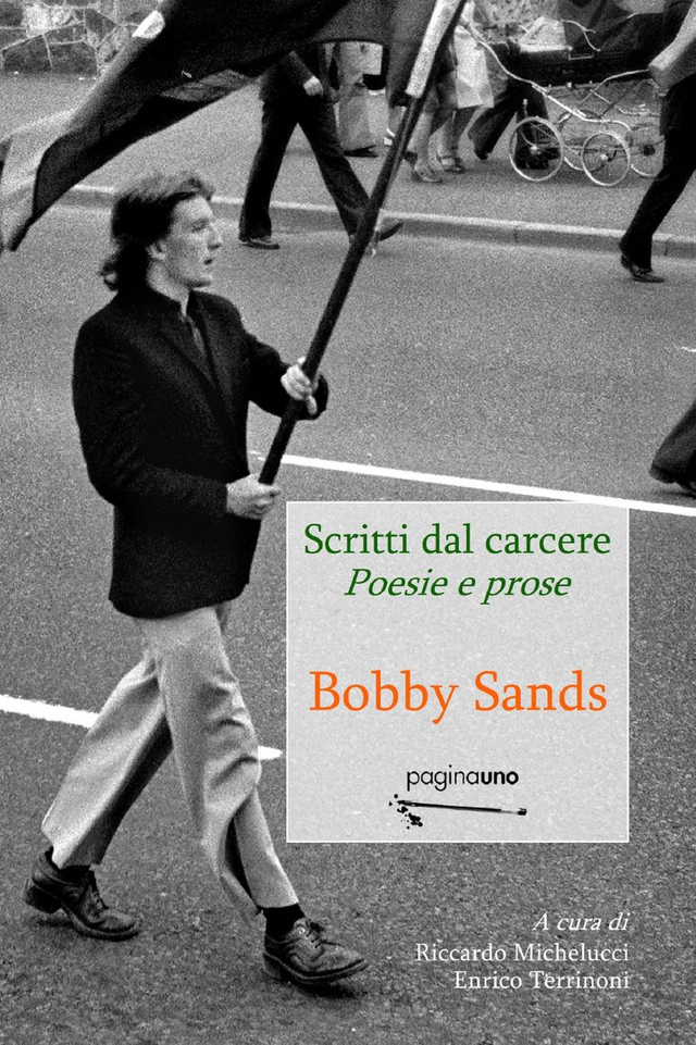 Sands Bobby - Scritti dal carcere. Poesie e prose