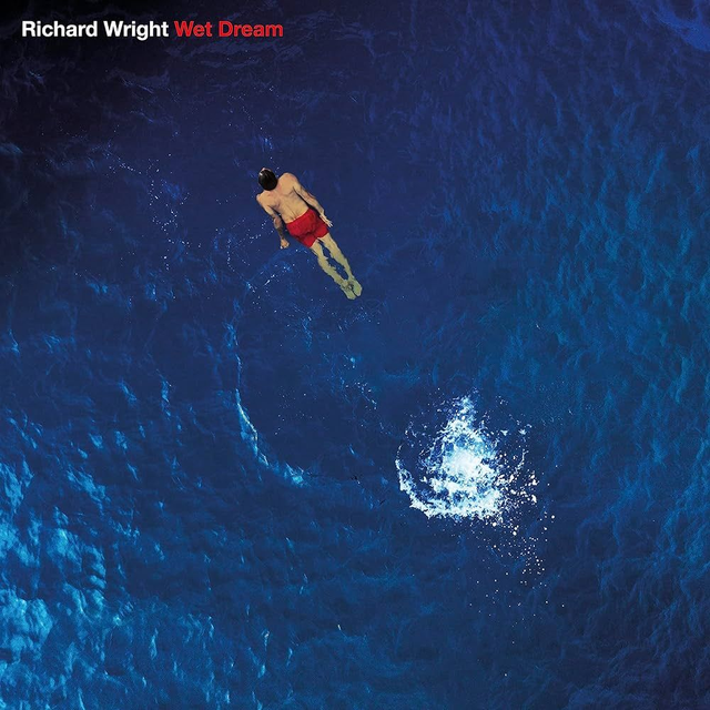 Richard Wright - Wet Dream