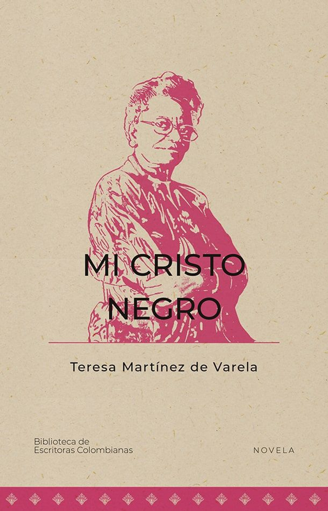 Mi cristo negro - Teresa Martínez de Varela