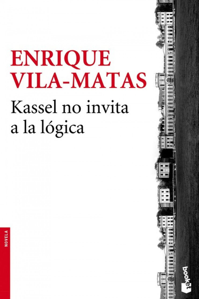 Kassel no invita a la lógica - Enrique Vila-Matas