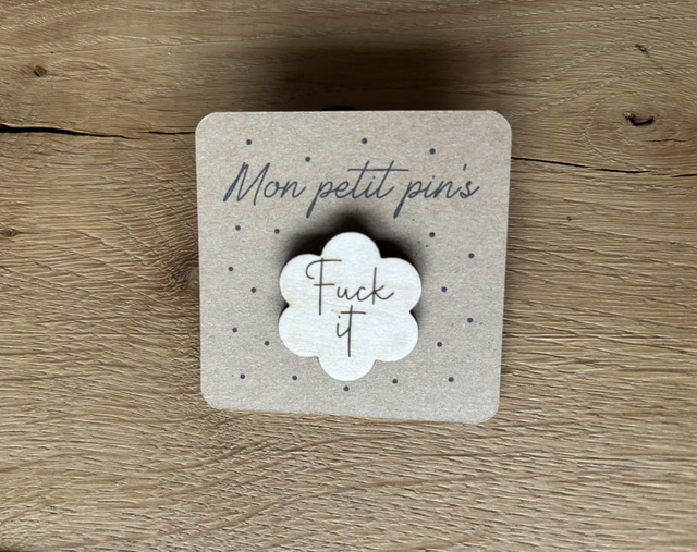 Pin’s Fuck it