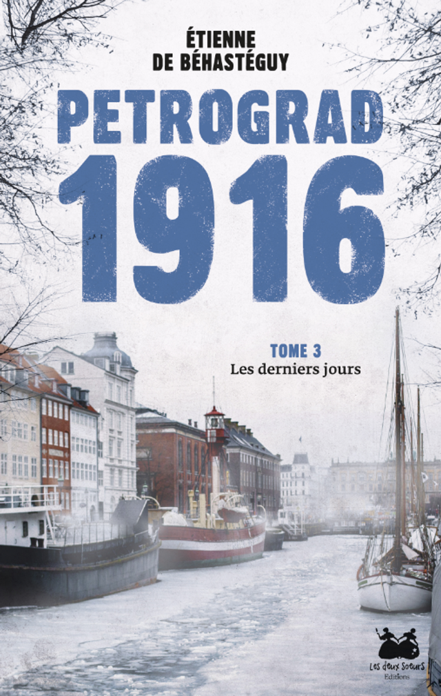 Petrograd 1916 - Tome 3