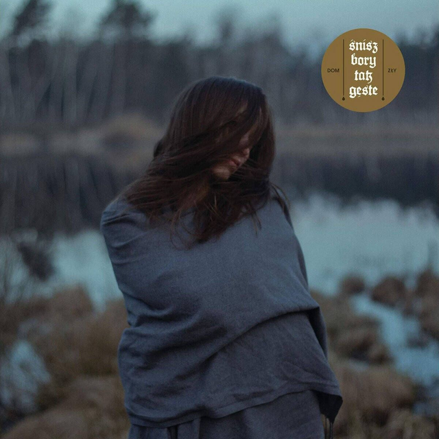 CD - Dom Zły - śnisz bory tak gęste (Digipack)