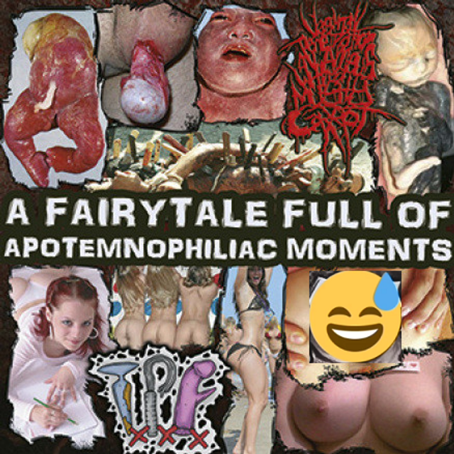 VxPxOxAxAxWxAxMxC / TxPxFx - A Fairytale Full Of Apotemnophiliac Moments - CD Enhanced