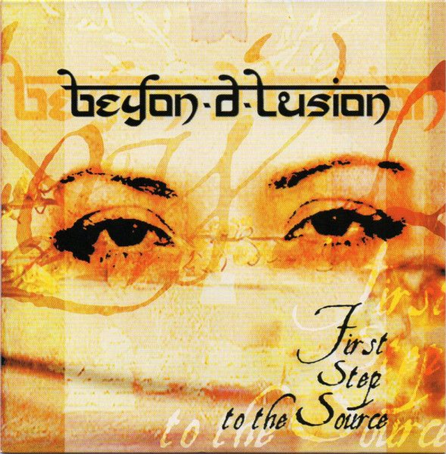 BEYON-d-LUSION - First step to the source - Mini CD