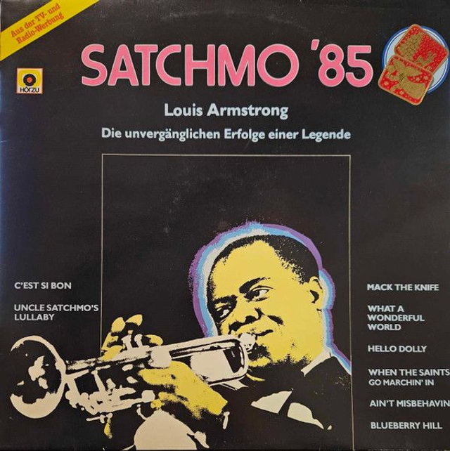Louis Armstrong ‎– Satchmo '85 - Die Unvergänglichen Erfolge Einer Legende Vinyl