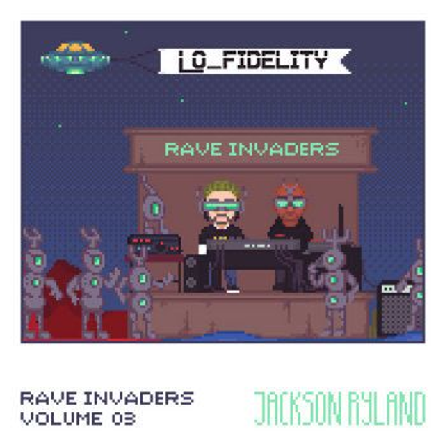Rave Invaders Vol. 3 | Jackson Ryland (remix by Orlando Voorn)