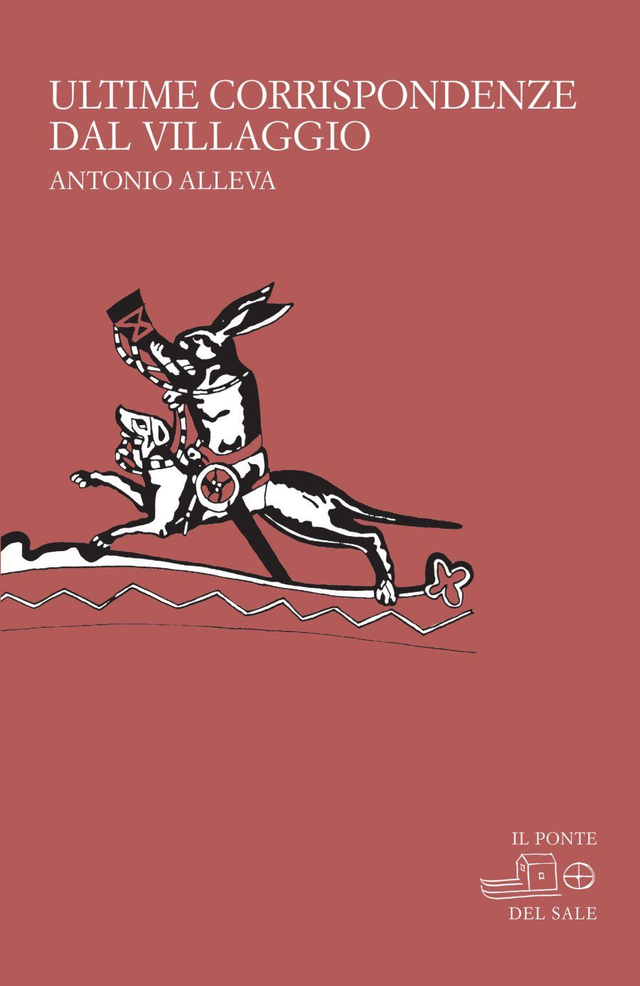 Alleva Antonio - Ultime corrispondenze dal villaggio