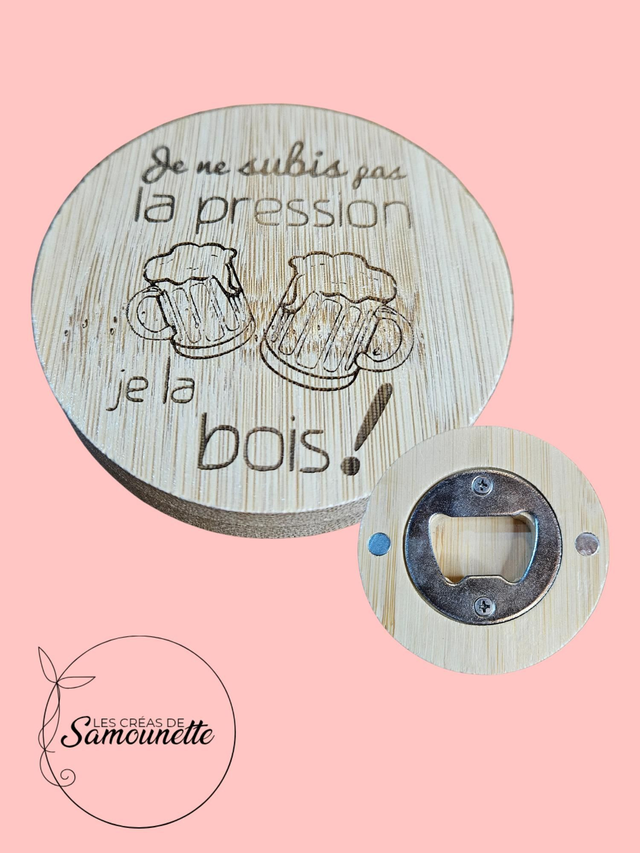 Décapsuleur magnétique je ne subis pas la pression je la bois 