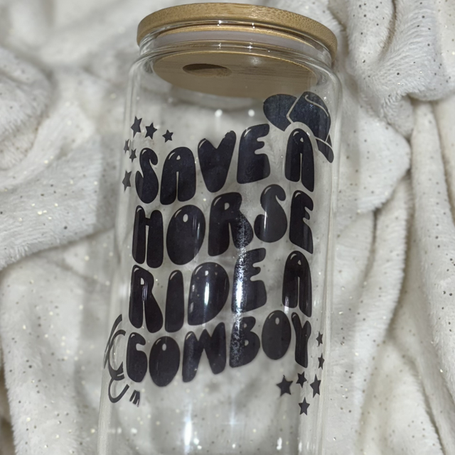 Save a Horse Ride a Cowboy Sublimated Glass Can with Bamboo Lid and Straw