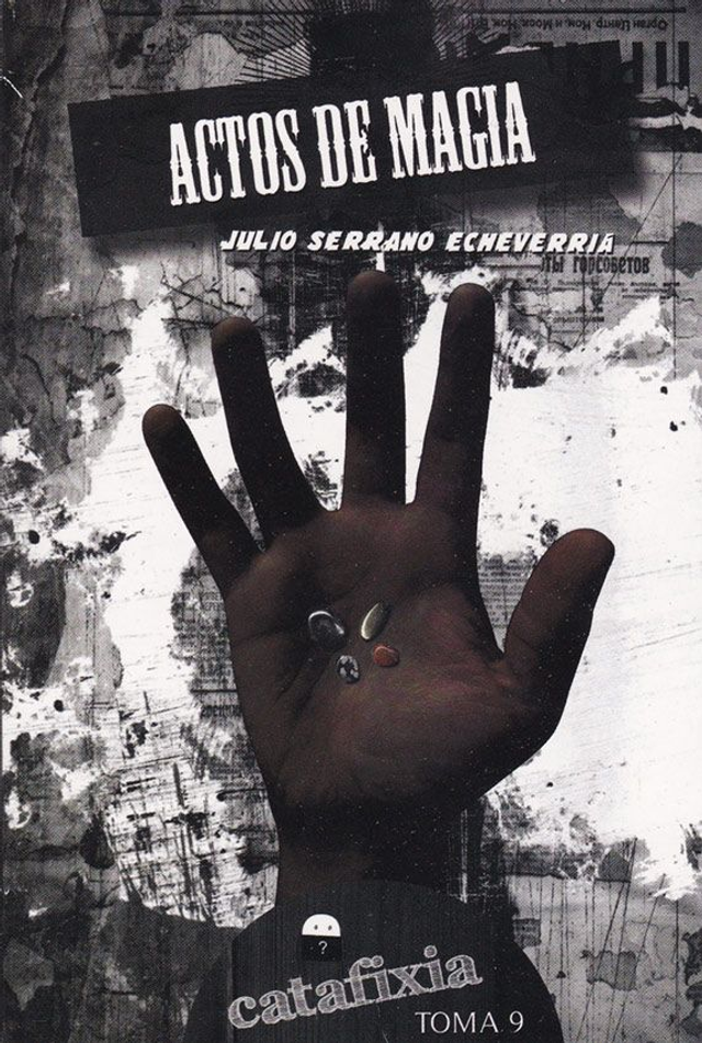 Actos de magia - Julio Serrano Echeverría