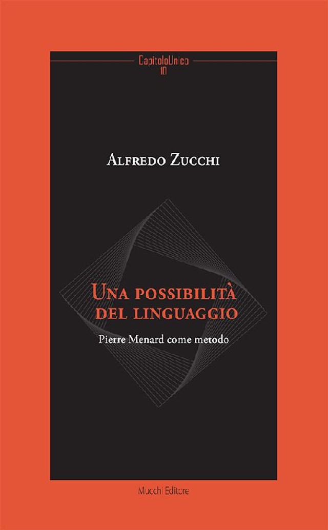 Zucchi Alfredo - Una possibilità del linguaggio. Pierre Menard come metodo