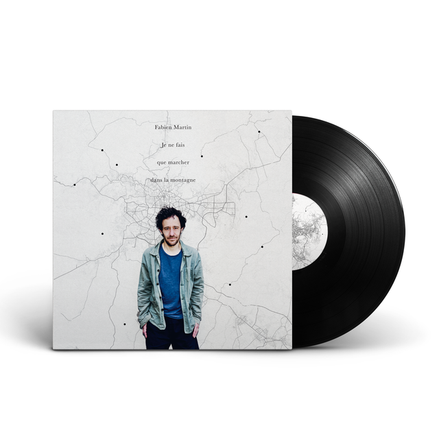 Fabien Martin - Je ne fais que marcher dans la montagne (Vinyle)