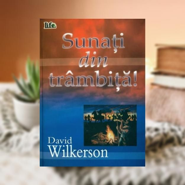 Sunati din trambita -- David Wilkerson