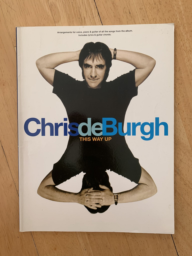 Chris de Burgh This way up: Arrangements for voice, piano &amp; guitar of all songs