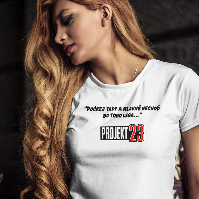 "Počkej tady..." Dámské tričko