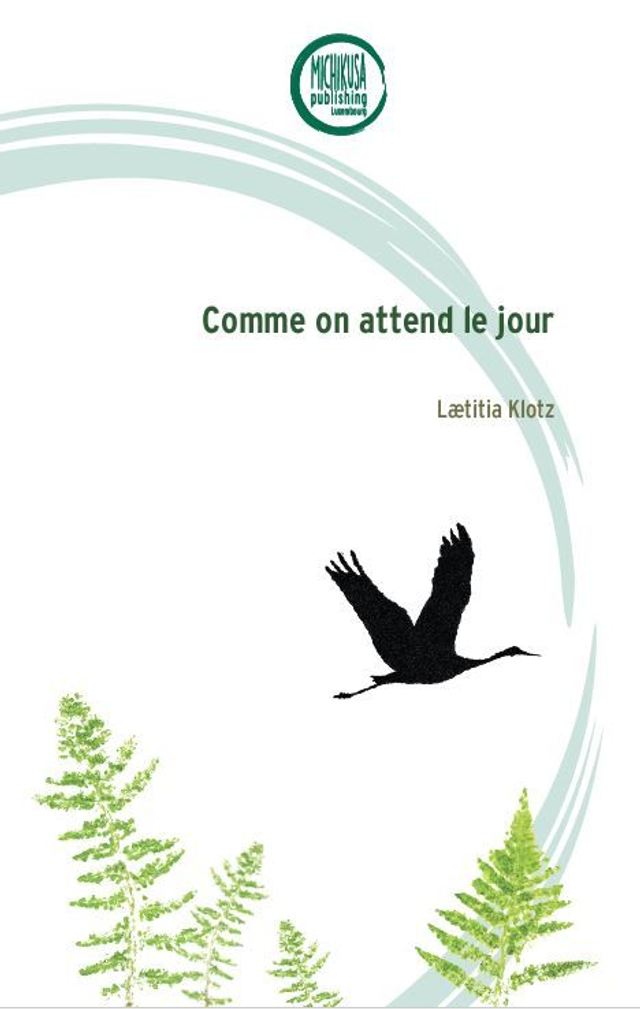 Comme on attend le jour. Poésie. Par Laetitia Klotz