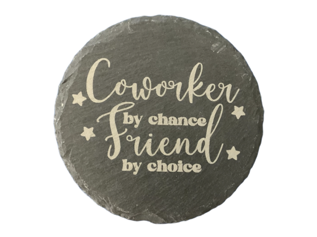 Co-Worker by chance Friend by choice Circle Coaster