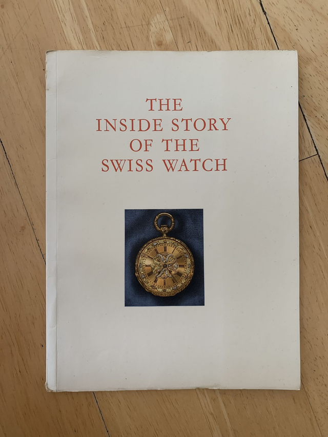 The inside Story Of the Swiss Watch - Horology book
