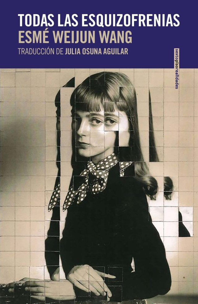 Todas las esquizofrenias - Esmé Weijun Wang