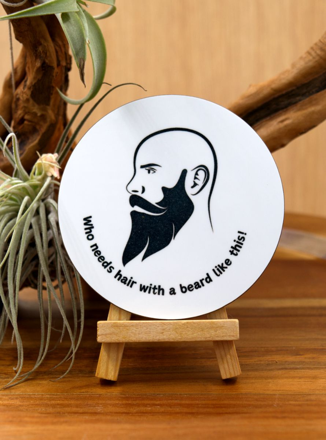 Round Coaster: &quot;Who Needs Hair with a Beard Like This!&quot; Silhouette Design