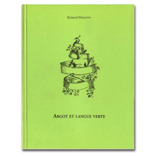 Argot et langue verte, de Vermot  aux mots verts
