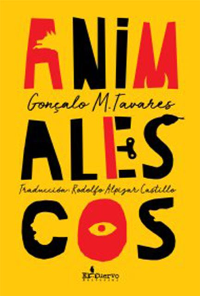 Animalescos - Gonçalo M. Tavares
