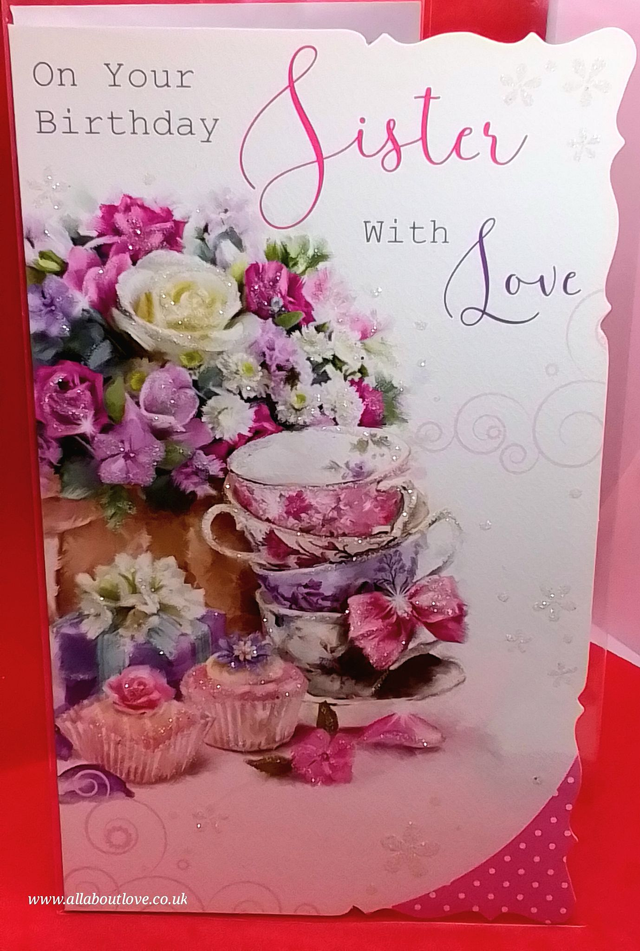 Sister Happy Birthday Card Flowers Cakes Tea Quality Card 