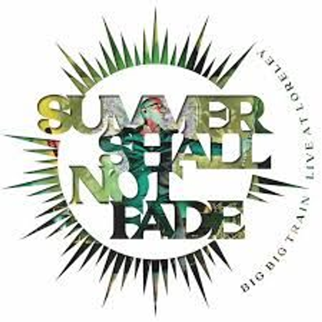 Big Big Train - Summer Shall Not Fade [CD+BR]/VSN