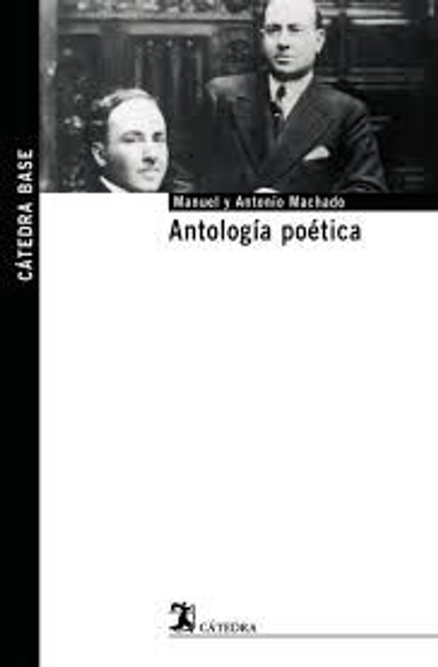 Antología poética - Manuel y Antonio Machado
