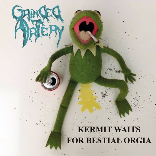 GRINDED ARTERY : Kermit Waits For Bestial Orgia (2025)