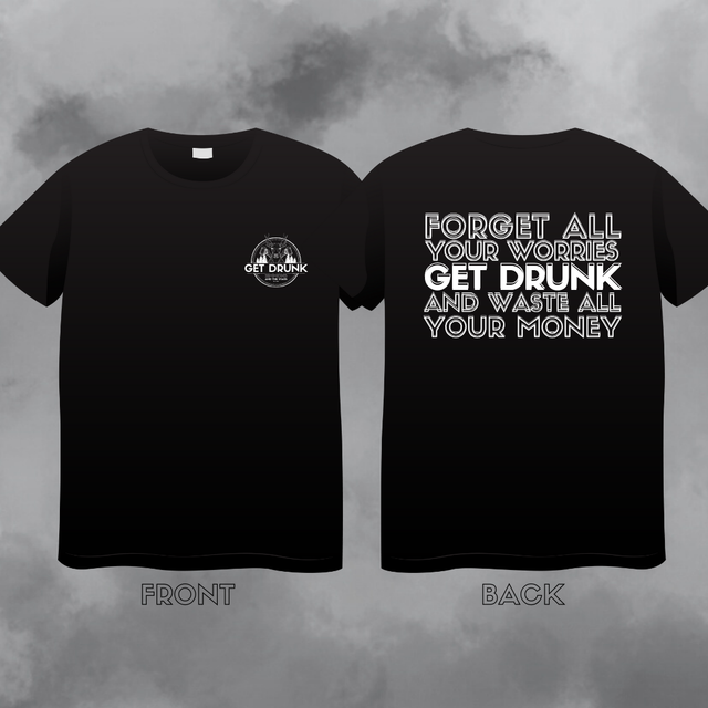 Get Drunk T-Shirt