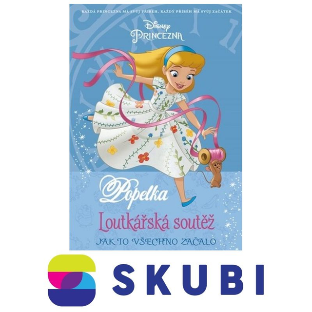 Kniha Disney Princezna - Popelka - Loutkářská soutěž - Jak to všechno začalo